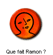  Que fait Ramon ? 