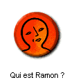  Qui est Ramon ? 